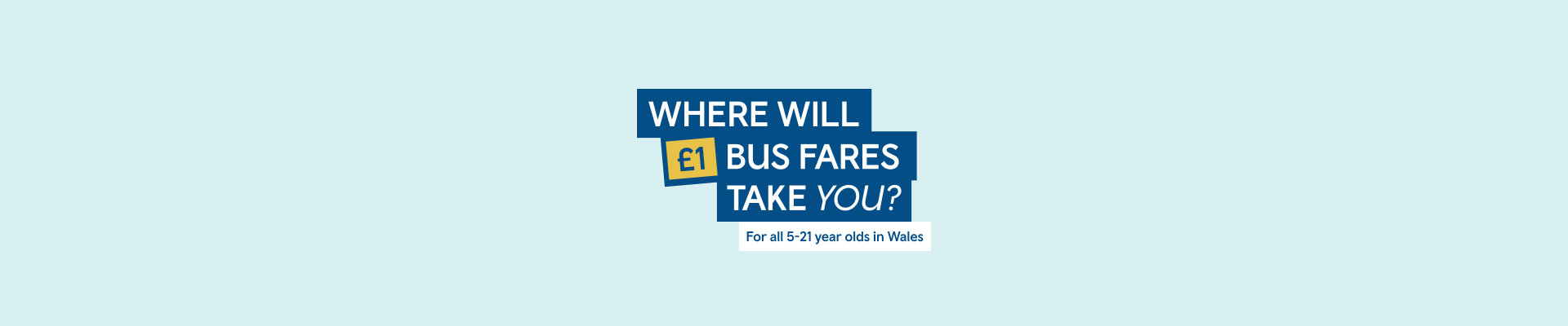 Where will £1 bus fares take you? For all 5 - 21 year olds in Wales